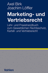 Axel Birk, Joachim Löffler - Marketing- und Vertriebsrecht