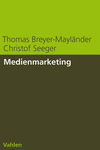 Thomas Breyer-Mayländer, Christof Seeger - Medienmarketing