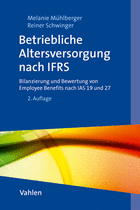 Melanie Mühlberger, Reiner Schwinger - Betriebliche Altersversorgung und sonstige Leistungen an Arbeitnehmer nach IFRS