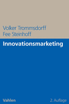 Volker Trommsdorff, Fee Steinhoff - Innovationsmarketing