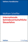 Wolfram Scheffler - Internationale betriebswirtschaftliche Steuerlehre