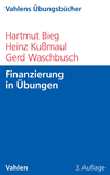 Hartmut Bieg, Heinz Kußmaul, Gerd Waschbusch - Finanzierung in Übungen