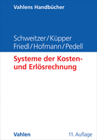 Marcell Schweitzer, Hans-Ulrich Küpper, Gunther Friedl, Christian Hofmann, Burkhard Pedell - Systeme der Kosten- und Erlösrechnung