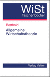 Norbert Berthold, Ulrich Witt, Wolfgang Wiegand, Jörg Thieme, Peter Oberender, Dieter Schmidtchen, Matthias Leder, Christian Koboldt, Hans-Joachim Jarchow, Gerhard Illing, Bruno S. Frey, Wolfgang Franz, Thomas Straubhaar, Michael Rauscher, Horst Siebert, J. Matthias Graf v.d Schulenburg, Hermann Schnabl, Ulrich Bindseil, Rudolf Richter, Hans Jürgen Ramser, Alfred Endres, Brigitte Staiger, Ulrich Fehl, Günter Franke, Carsten Schreiter, Rainer Fehn, Norbert Berthold - Allgemeine Wirtschaftstheorie