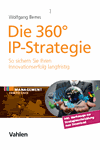 Alexander J. Wurzer, Theo Grünewald, Wolfgang Berres - Die 360° IP-Strategie