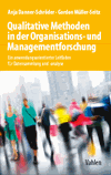 Anja Danner-Schröder, Gordon Müller-Seitz - Qualitative Methoden in der Organisations- und Managementforschung