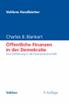 Charles B. Blankart - Öffentliche Finanzen in der Demokratie