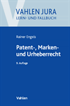 Volker Ilzhöfer, Rainer Engels - Patent-, Marken- und Urheberrecht