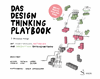 Michael Lewrick, Patrick Link, Larry Leifer - Das Design Thinking Playbook