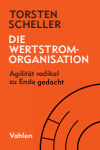Torsten Scheller - Die Wertstrom-Organisation
