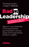 Thomas Kuhn, Jürgen Weibler - Bad Leadership
