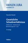 Manfred Wandt, Günter Schwarz - Gesetzliche Schuldverhältnisse