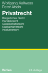 Wolfgang Kallwass, Peter Abels - Privatrecht