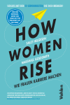 Sally Helgesen, Marshall Goldsmith - How Women Rise