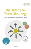 Sylvia Graß, Andreas Engel, Elke Grober - Die 100-Tage-Team-Challenge