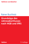 Rainer Buchholz - Grundzüge des Jahresabschlusses nach HGB und IFRS