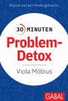 Viola Möbius - 30 Minuten Problem-Detox