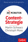 Martin Schwarz - 30 Minuten Content-Strategie