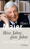 Hans Maier - Böse Jahre, gute Jahre