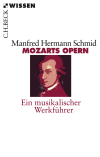 Manfred Hermann Schmid - Mozarts Opern