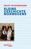 Ralph Tuchtenhagen - Kleine Geschichte Norwegens