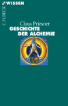 Claus Priesner - Geschichte der Alchemie