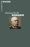 Eberhard Kolb - Bismarck
