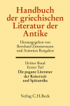 Bernhard Zimmermann, Antonios Rengakos - Handbuch der griechischen Literatur der Antike Bd. 3/1. Tl.: Die pagane Literatur der Kaiserzeit und Spätantike