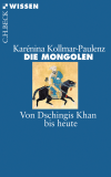 Karénina Kollmar-Paulenz - Die Mongolen