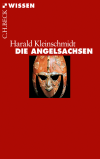 Harald Kleinschmidt - Die Angelsachsen