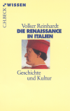 Volker Reinhardt - Die Renaissance in Italien