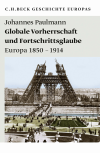 Johannes Paulmann - Globale Vorherrschaft und Fortschrittsglaube