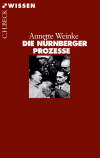 Annette Weinke - Die Nürnberger Prozesse