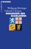 Wolfgang Behringer, Gabriele Clemens - Geschichte des Saarlandes