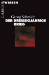 Georg Schmidt - Der Dreißigjährige Krieg