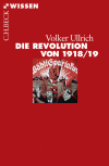Volker Ullrich - Die Revolution von 1918/19