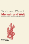 Wolfgang Welsch - Mensch und Welt