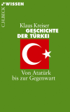 Klaus Kreiser - Geschichte der Türkei