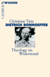 Christiane Tietz - Dietrich Bonhoeffer