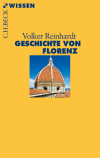 Volker Reinhardt - Geschichte von Florenz