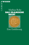 Mathias Rohe - Das islamische Recht