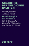 Walter Jaeschke, Andreas Arndt - Geschichte der Philosophie  Bd. 9/2: Die Philosophie der Neuzeit 3