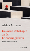 Aleida Assmann - Das neue Unbehagen an der Erinnerungskultur