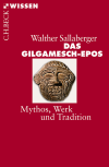 Walther Sallaberger - Das Gilgamesch-Epos