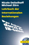 Nicole Deitelhoff, Michael Zürn - Lehrbuch der Internationalen Beziehungen