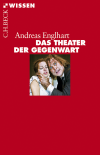 Andreas Englhart - Das Theater der Gegenwart
