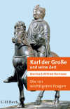 Martina Hartmann, Wilfried Hartmann - Die 101 wichtigsten Fragen - Karl der Große und seine Zeit