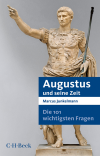 Marcus Junkelmann - Die 101 wichtigsten Fragen - Augustus und seine Zeit