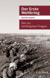 Gerd Krumeich - Die 101 wichtigsten Fragen - Der Erste Weltkrieg