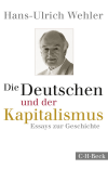 Hans-Ulrich Wehler - Die Deutschen und der Kapitalismus